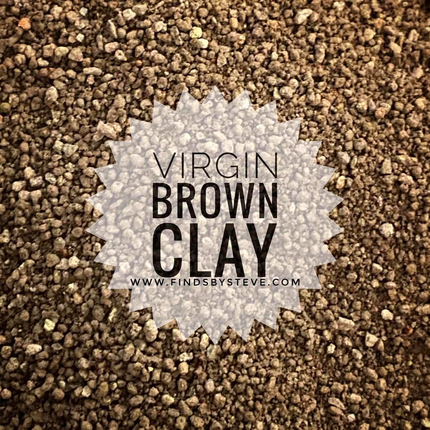 Brown Clay - Virgin